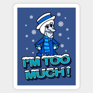 Snow Miser I'm Too Much! Sticker